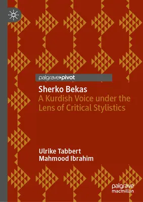 Sherko Bekas: Egy kurd hang a kritikai stilisztika szemszögéből - Sherko Bekas: A Kurdish Voice Under the Lens of Critical Stylistics