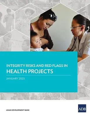 Integritási kockázatok és vészjelzések az egészségügyi projektekben - Integrity Risks and Red Flags in Health Projects