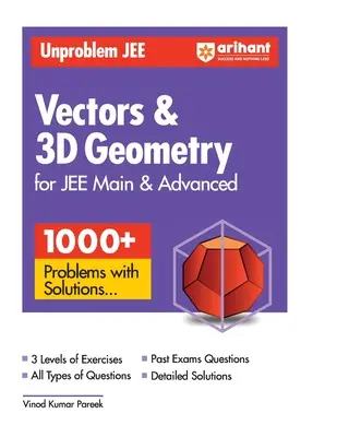 Arihant Unproblem JEE Vektor & 3D geometria a JEE Main & Advanced számára - Arihant Unproblem JEE Vector & 3D Geometry For JEE Main & Advanced