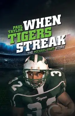 Amikor a tigrisek tombolnak: Michael Hart története - When Tigers Streak: The Michael Hart Story