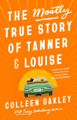 A Tanner és Louise többnyire igaz története - The Mostly True Story of Tanner & Louise