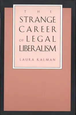 A jogi liberalizmus különös karrierje (átdolgozott) - Strange Career of Legal Liberalism (Revised)