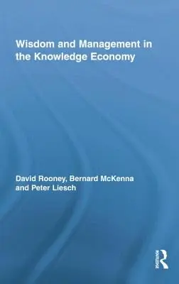 Bölcsesség és menedzsment a tudásalapú gazdaságban - Wisdom and Management in the Knowledge Economy