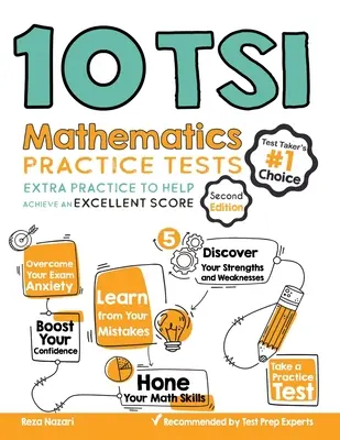 10 TSI matematikai gyakorló teszt: Extra gyakorlás a kiváló pontszám eléréséhez - 10 TSI Math Practice Tests: Extra Practice to Help Achieve an Excellent Score