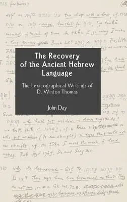 Az ősi héber nyelv visszaszerzése: Winton Thomas lexikográfiai írásai - The Recovery of the Ancient Hebrew Language: The Lexicographical Writings of D. Winton Thomas