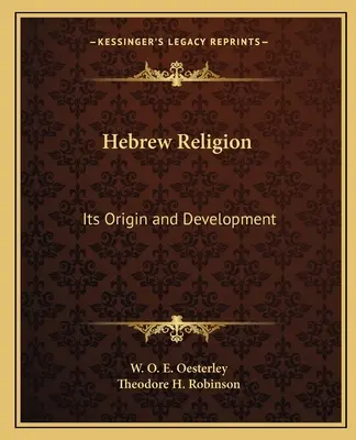 Héber vallás: Eredete és fejlődése - Hebrew Religion: Its Origin and Development