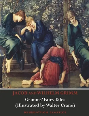 Grimms' Fairy Tales (Walter Crane illusztrációja) - Grimms' Fairy Tales (Illustrated by Walter Crane)