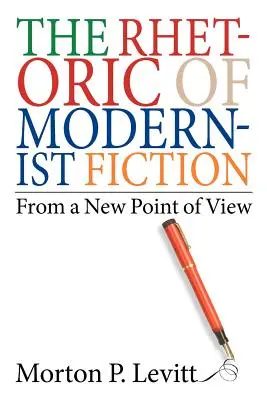 A modernista fikció retorikája: Egy új nézőpontból - The Rhetoric of Modernist Fiction: From a New Point of View