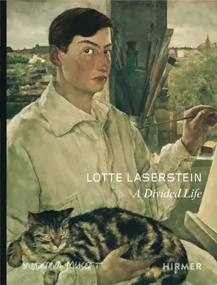 Lotte Laserstein: Lotte Laserstein: Egy megosztott élet - Lotte Laserstein: A Divided Life