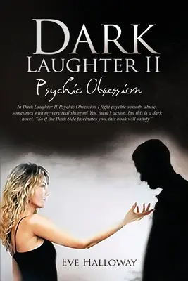 Sötét nevetés II: Psychic Obsession - Dark Laughter II: Psychic Obsession