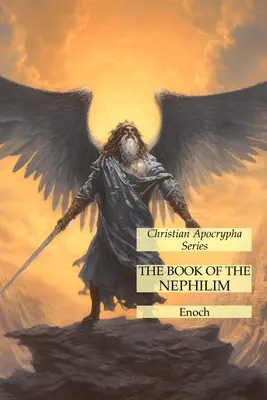 A nefilimek könyve: Keresztény apokrif sorozat - The Book of the Nephilim: Christian Apocrypha Series