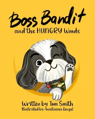 A főnök Bandita és az ÉHEZETT ERDŐK - Boss Bandit and the HUNGRY Woods