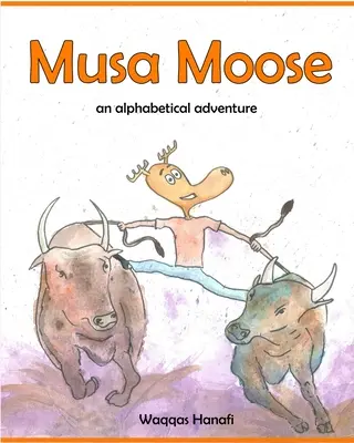 Musa Moose - Egy ábécés kaland: Különkiadás - Musa Moose - An Alphabetical Adventure: Special Edition