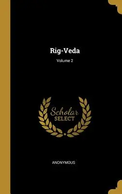 Rig-Veda; svazek 2 - Rig-Veda; Volume 2