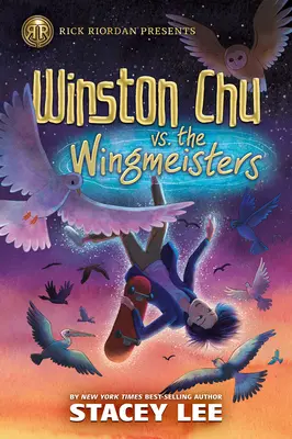 Rick Riordan Presents: Winston Chu vs. a Szárnyasbajnokok - Rick Riordan Presents: Winston Chu vs. the Wingmeisters