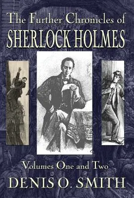 Sherlock Holmes további krónikái - 1. és 2. kötet - The Further Chronicles of Sherlock Holmes - Volumes 1 and 2