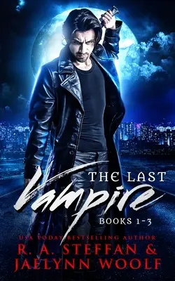 Az utolsó vámpír: 1-3. könyv - The Last Vampire: Books 1-3