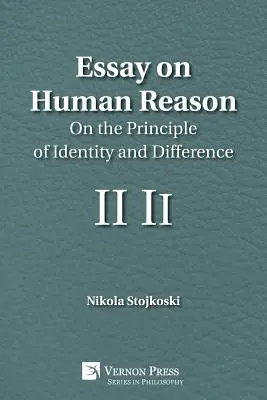 Esszé az emberi értelemről: Az azonosság és a különbözőség elvéről - Essay on Human Reason: On the Principle of Identity and Difference