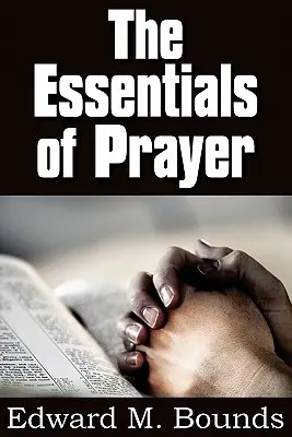 Az imádság alapjai - The Essentials of Prayer