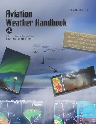 Aviation Weather Handbook FAA-H-8083-28 (papírkötésben, színes) (Szövetségi Légügyi Hivatal (FAA)) - Aviation Weather Handbook FAA-H-8083-28 (paperback, color) (Federal Aviation Administration (FAA))