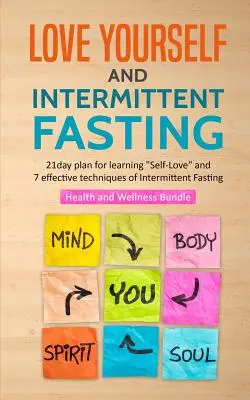 Szeressük magunkat és az időszakos böjtölés - Love Yourself and Intermittent Fasting