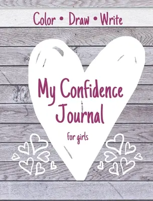 Az én önbizalom naplóm lányoknak - My Confidence Journal for Girls