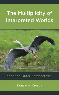 Az értelmezett világok sokfélesége: belső és külső nézőpontok - The Multiplicity of Interpreted Worlds: Inner and Outer Perspectives