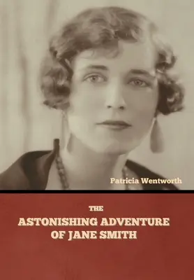 Jane Smith elképesztő kalandja - The Astonishing Adventure of Jane Smith