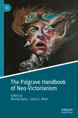 A Palgrave kézikönyv a neoviktoriánizmusról - The Palgrave Handbook of Neo-Victorianism