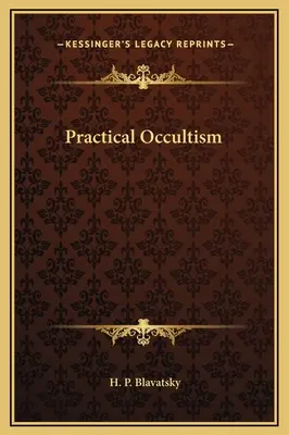 Gyakorlati okkultizmus - Practical Occultism