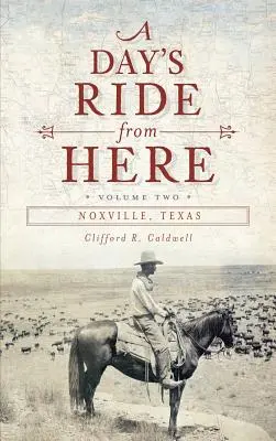 Egy napi lovaglás innen 2. kötet: Noxville, Texas - A Day's Ride from Here Volume 2: Noxville, Texas