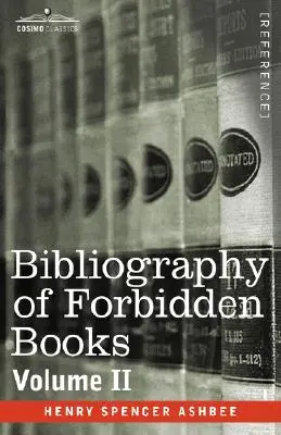 A tiltott könyvek bibliográfiája - II. kötet - Bibliography of Forbidden Books - Volume II