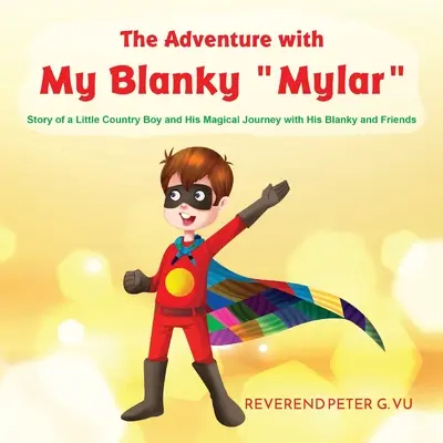 A kaland az én Blanky Mylarommal - The Adventure with My Blanky Mylar