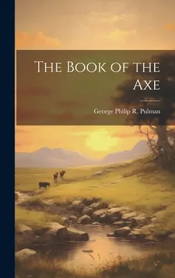 A fejsze könyve - The Book of the Axe