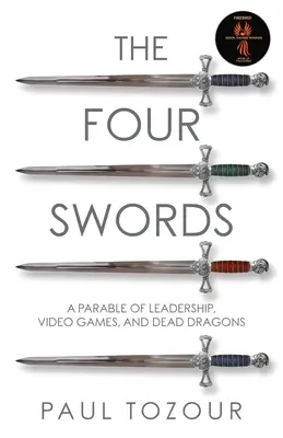 A négy kard: Egy példázat a vezetésről, a videojátékokról és a halott sárkányokról - The Four Swords: A Parable of Leadership, Video Games, and Dead Dragons