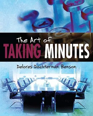 A jegyzőkönyvezés művészete - The Art of Taking Minutes