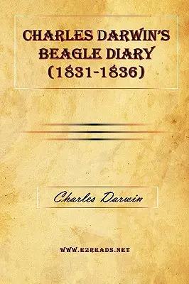 Charles Darwin Beagle naplója (1831-1836) - Charles Darwin's Beagle Diary (1831-1836)