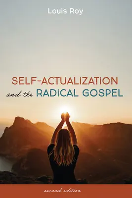 Az önmegvalósítás és a radikális evangélium - Self-Actualization and the Radical Gospel