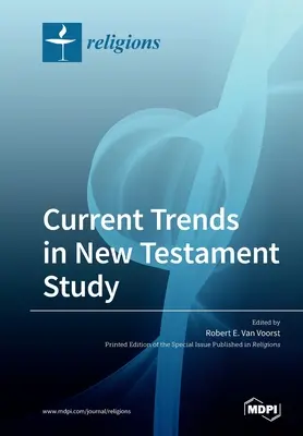 Az Újszövetség tanulmányozásának jelenlegi irányzatai - Current Trends in New Testament Study