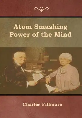 Az elme atomszaggató ereje - Atom Smashing Power of the Mind