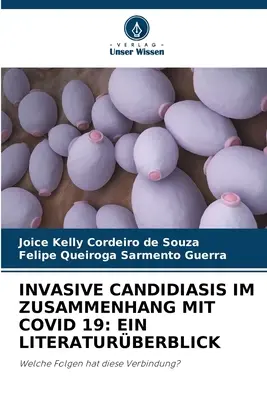 Invazív Candidiasis Im Zusammenhang Mit Covid 19: Ein Literaturberblick (Egy irodalmi áttekintés) - Invasive Candidiasis Im Zusammenhang Mit Covid 19: Ein Literaturberblick