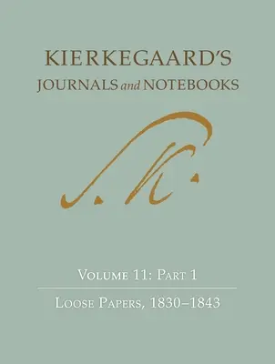 Kierkegaard naplói és jegyzetfüzetei, 11. kötet, 2. rész: Függelék, 1843-1855 - Kierkegaard's Journals and Notebooks, Volume 11, Part 2: Loose Papers, 1843-1855