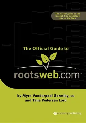 A Rootsweb.com hivatalos útmutatója - Official Guide to Rootsweb.com