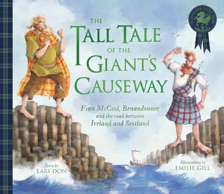 Az Óriásmese az Óriáskútról: Finn McCool, Benandonner és az Írország és Skócia közötti út - The Tall Tale of the Giant's Causeway: Finn McCool, Benandonner and the Road Between Ireland and Scotland