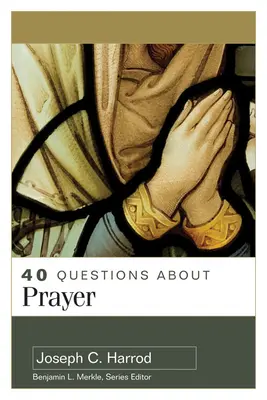 40 kérdés az imádságról - 40 Questions about Prayer