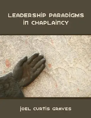 Vezetői paradigmák a káplánságban - Leadership Paradigms in Chaplaincy