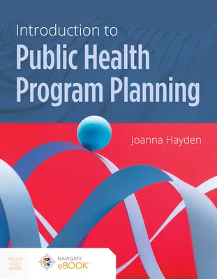 Bevezetés a közegészségügyi programtervezésbe - Introduction to Public Health Program Planning