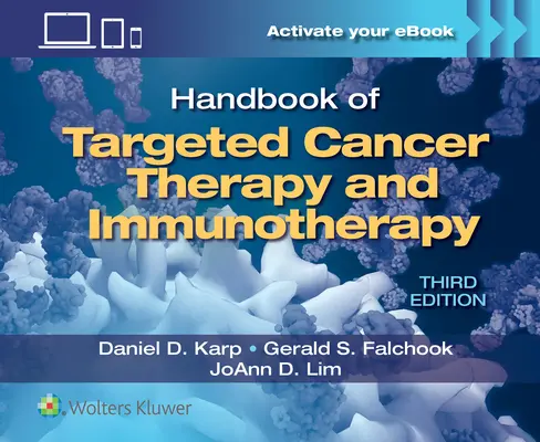 A célzott rákterápia és immunterápia kézikönyve - Handbook of Targeted Cancer Therapy and Immunotherapy