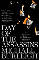 A merénylők napja - A politikai gyilkosságok története - Day of the Assassins - A History of Political Murder