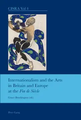 Az internacionalizmus és a művészetek Nagy-Britanniában és Európában a Fin de Sicle idején - Internationalism and the Arts in Britain and Europe at the Fin de Sicle